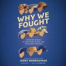 Why We Fought: Inspiring Stories of Resisting Hitler and Defending Freedom Audiobook