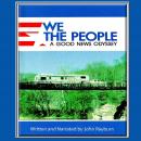 We the People: A Good News Odyssey