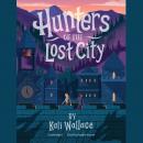 Hunters of the Lost City Audiobook