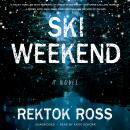 Ski Weekend: A Novel Audiobook