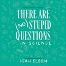 There Are (No) Stupid Questions … in Science Audiobook
