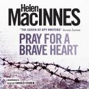 Pray for a Brave Heart Audiobook