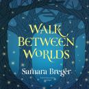 Walk Between Worlds Audiobook