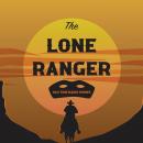 The Lone Ranger! Audiobook