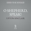O Shepherd, Speak! Audiobook