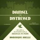 Damsel in Distressed: My Life in the Golden Age of Hedge Funds Audiobook