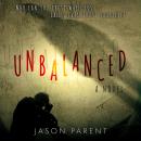 Unbalanced: A Novel Audiobook