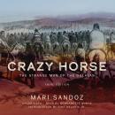 Crazy Horse, Third Edition: The Strange Man of the Oglalas Audiobook
