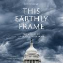 This Earthly Frame: The Making of American Secularism Audiobook