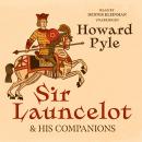 Sir Launcelot and His Companions Audiobook