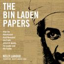 The Bin Laden Papers: How the Abbottabad Raid Revealed the Truth about Al-Qaeda, Its Leader, and His Audiobook
