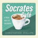 Socrates Café: A Fresh Taste of Philosophy Audiobook
