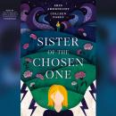 Sister of the Chosen One Audiobook