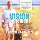 Vision Statement: A Blind Man’s View of Life from the Inside Out Audiobook