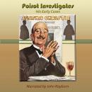 Poirot Investigates: His Early Cases Audiobook