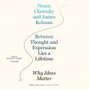 Between Thought and Expression Lies a Lifetime: Why Ideas Matter Audiobook