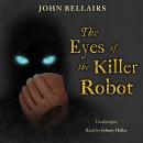 The Eyes of the Killer Robot Audiobook