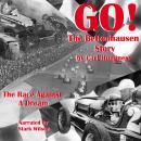GO! The Bettenhausen Story: The Race Against a Dream Audiobook