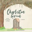 Charleston Green: A Novel Audiobook