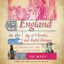 England in the Age of Chivalry … and Awful Diseases: The Hundred Years' War and Black Death Audiobook