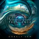Transmentation | Transience: Or, An Accession to the People’s Council for Nine Thousand Worlds  Audiobook