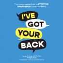 I've Got Your Back: The Indispensable Guide to Stopping Harassment When You See It Audiobook