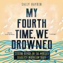 My Fourth Time, We Drowned: Seeking Refuge on the World's Deadliest Migration Route Audiobook