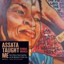 Assata Taught Me: State Violence, Racial Capitalism, and the Movement for Black Lives Audiobook