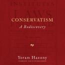 Conservatism: A Rediscovery Audiobook
