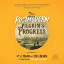 The Postmodern Pilgrim's Progress: An Allegorical Tale Audiobook