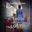 For Those Who Are Lost: A Novel Audiobook