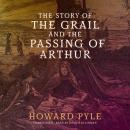 The Story of the Grail and the Passing of Arthur Audiobook
