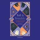 Toil and Trouble: A Women's History of the Occult Audiobook