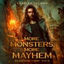 More Monsters, More Mayhem Audiobook