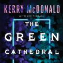 Green Cathedral, Lee Tidball, Kerry Mcdonald