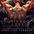 Grieved Loss: A Dark Mafia Romance Audiobook