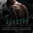 Scarred Regrets: A Dark Mafia Romance Audiobook