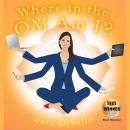 Where in the Om Am I?: One Woman's Journey from the Corporate World to the Yoga Mat Audiobook