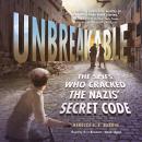 Unbreakable: The Spies Who Cracked the Nazis' Secret Code Audiobook