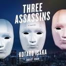 Three Assassins: A Novel