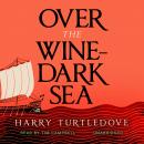 Over the Wine-Dark Sea Audiobook