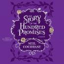 The Story of the Hundred Promises: A Novel Audiobook