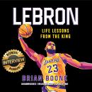 LeBron: Life Lessons from the King Audiobook