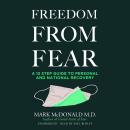 Freedom from Fear: A 12 Step Guide to Personal and National Recovery Audiobook