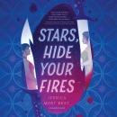Stars, Hide Your Fires Audiobook