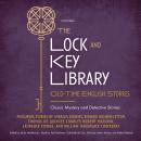 The Lock and Key Library: Old-Time English Stories: Classic Mystery and Detective Stories