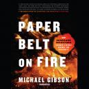 Paper Belt on Fire: How Renegade Investors Sparked a Revolt Against the University Audiobook
