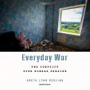 Everyday War: The Conflict over Donbas, Ukraine Audiobook