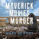 Maverick, Movies & Murder Audiobook
