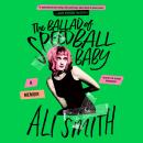 The Ballad of Speedball Baby: A Memoir Audiobook